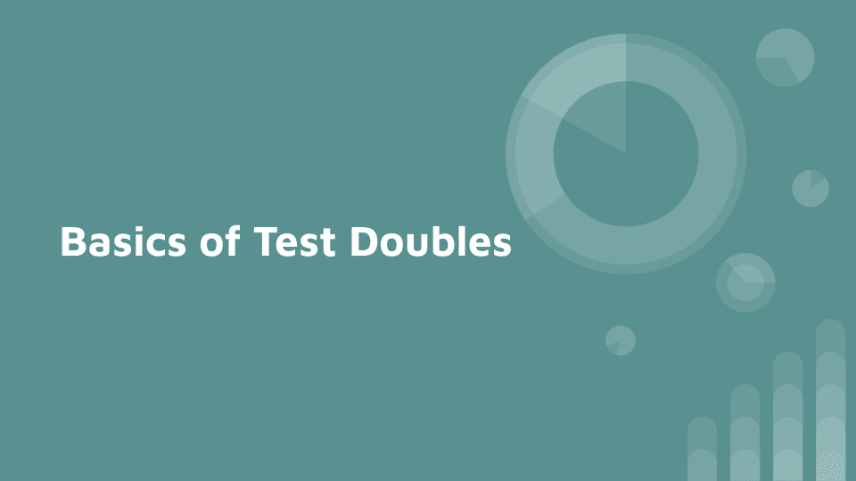 Basics of Test Doubles